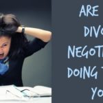 divorce negotiations | divorce support | Since My Divorce