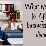 Business concerns in divorce | Since My Divorce | divorce support